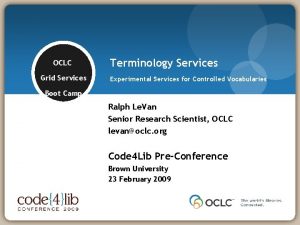 OCLC Grid Services Terminology Services Experimental Services for
