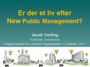 Er der et liv efter New Public Management