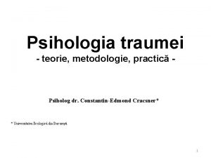 Psihologia traumei teorie metodologie practic Psiholog dr ConstantinEdmond