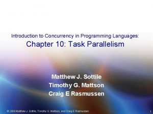 Introduction to Concurrency in Programming Languages Chapter 10