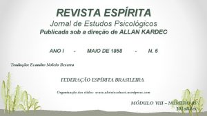 REVISTA ESPRITA Jornal de Estudos Psicolgicos Publicada sob