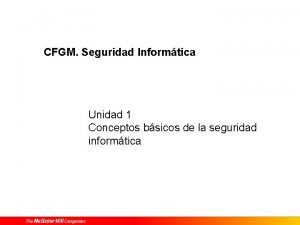 CFGM Seguridad Informtica Unidad 1 Conceptos bsicos de