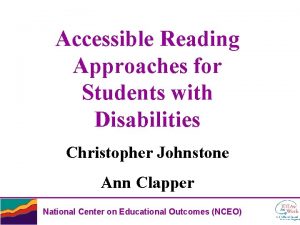 Accessible Reading Approaches for Students with Disabilities Christopher