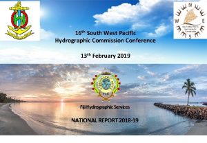 16 th South West Pacific Hydrographic Commission Conference