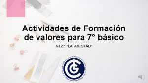 Actividades de Formacin de valores para 7 bsico