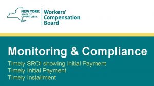 Monitoring Compliance Timely SROI showing Initial Payment Timely