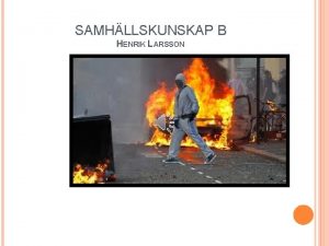 SAMHLLSKUNSKAP B HENRIK LARSSON HENRIK LARSSON LAH Lrare