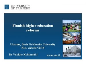 Finnish higher education reforms Ukraine Boris Grichenko University