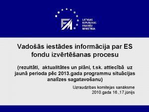 Vados iestdes informcija par ES fondu izvrtanas procesu