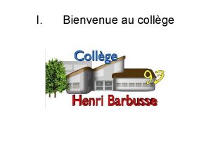 I Bienvenue au collge Effectifs Le collge Henri