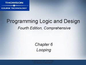 Programming Logic and Design Fourth Edition Comprehensive Chapter