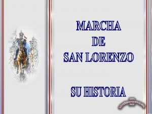 REPRODUCCION DEL COMBATE DE SAN LORENZO UNA PRESENTACION