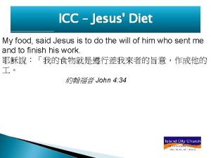 ICC Jesus Diet My food said Jesus is