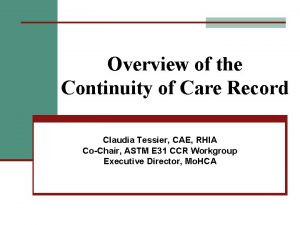 Overview of the Continuity of Care Record Claudia