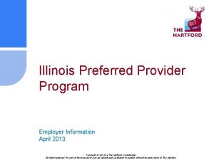 Illinois Preferred Provider Program Employer Information April 2013