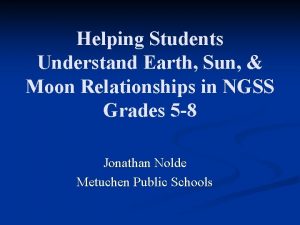 Helping Students Understand Earth Sun Moon Relationships in