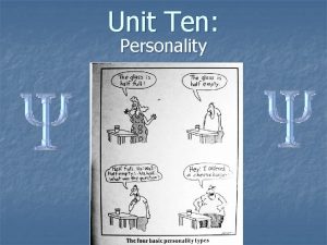 Unit Ten Personality What is Personality n Definition