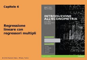 Capitolo 6 Regressione lineare con regressori multipli 2016