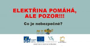 ELEKTINA POMH ALE POZOR Co je nebezpen URI