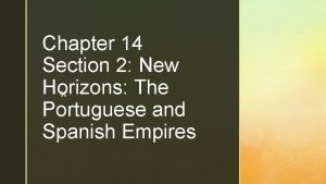 Chapter 14 Section 2 New Horizons The Portuguese