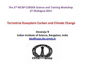 The 2 nd WCRP CORDEX Science and Training