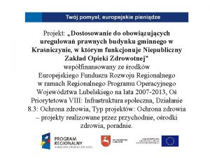 Projekt Dostosowanie do obowizujcych uregulowa prawnych budynku gminnego