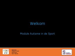 Welkom Module Autisme in de Sport Programma Voorstelrondje