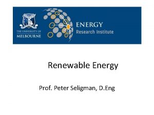 Renewable Energy Prof Peter Seligman D Eng Inspired