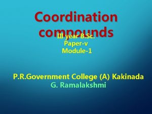 Coordination compounds III year B Sc Paperv Module1