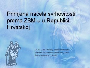 Primjena naela svrhovitosti prema ZSMu u Republici Hrvatskoj