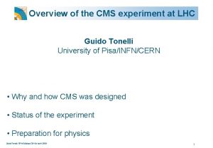 Overview of the CMS experiment at LHC Guido