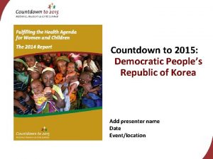 Countdown to 2015 Democratic Peoples Republic of Korea