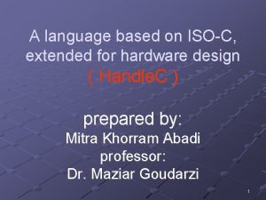 A language based on ISOC extended for hardware