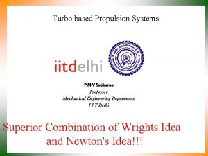 Turbo based Propulsion Systems P M V Subbarao