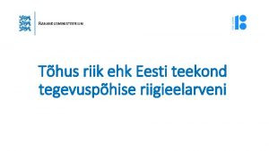 Thus riik ehk Eesti teekond tegevusphise riigieelarveni MIKS