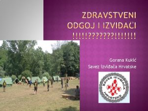 Gorana Kuki Savez izviaa Hrvatske Svrha zdravstvenog odgoja