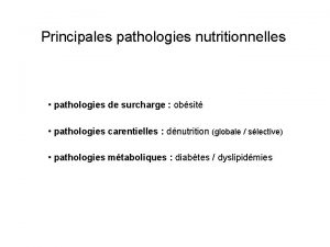 Principales pathologies nutritionnelles pathologies de surcharge obsit pathologies