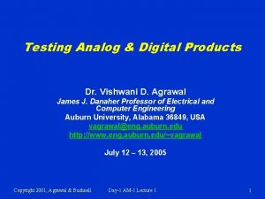 Testing Analog Digital Products Dr Vishwani D Agrawal