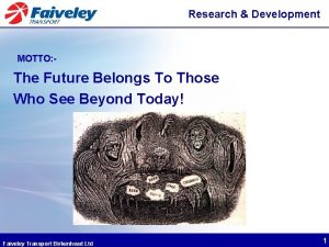 Research Development MOTTO The Future Belongs To Those