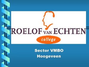 Sector VMBO Hoogeveen Schoolexamens Klas 3 vorig schooljaar