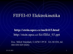 FIIFEI03 Elektrokinetika http stein upce czmsfei 15 html