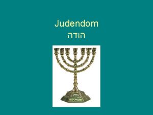 Judendom Tro mnniska och etik Det finns bara