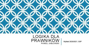 LOGIKA DLA PRAWNIKW PAWE JABOSKI Wykad 20202021 SSP