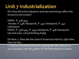 Unit 7 Industrialization EQ How did industrialization and