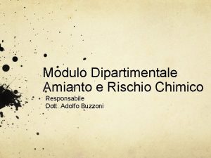 Modulo Dipartimentale Amianto e Rischio Chimico Responsabile Dott