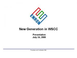 New Generation in WSCC Presentation July 24 2000