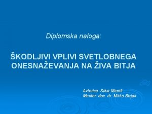 Diplomska naloga KODLJIVI VPLIVI SVETLOBNEGA ONESNAEVANJA NA IVA