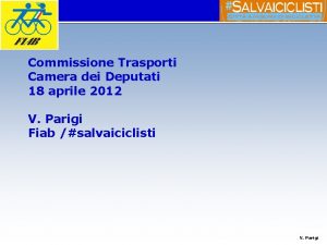 Commissione Trasporti Camera dei Deputati 18 aprile 2012