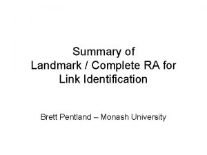 Summary of Landmark Complete RA for Link Identification