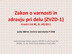 Zakon o varnosti in zdravju pri delu ZVZD1